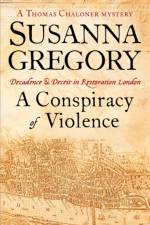 A Conspiracy Of Violence af Susanna Gregory
