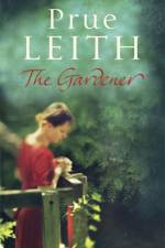 The Gardener af Prue Leith