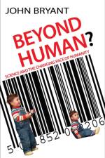 Beyond Human? af John (Author) Bryant