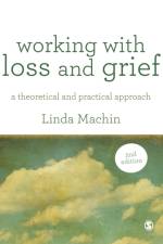 Working with Loss and  Grief af Linda Machin