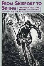 From Skisport to Skiing af E.John B. Allen