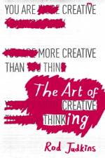 The Art of Creative Thinking af Rod Judkins