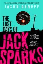The Last Days of Jack Sparks af Jason Arnopp