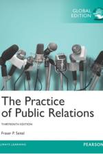 Practice of Public Relations, The, Global Edition af Fraser Seitel