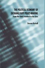 The Political Economy of Exchange Rate Policy-Making af S. Kettell