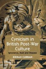 Cynicism in British Post-War Culture af K. Curran
