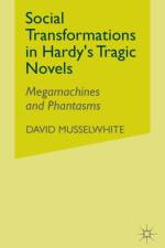 Social Transformations in Hardy's Tragic Novels af D. Musselwhite
