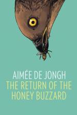The Return of the Honey Buzzard af Aimee de Jongh