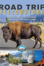 Road Trip Yellowstone af Dina Mishev