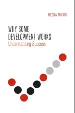 Why Some Development Works af Meera (University of East London Tiwari
