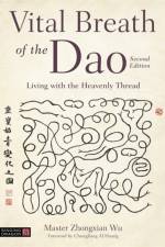 Vital Breath of the Dao af Zhongxian Wu