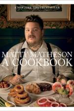 Matty Matheson: A Cookbook af Matty Matheson