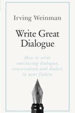 Write Great Dialogue af Irving Weinman