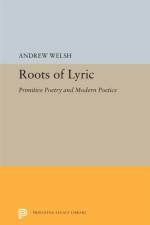 Roots of Lyric af Andrew Welsh