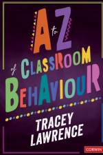 A to Z of Classroom Behaviour af Tracey (Headteacher Lawrence