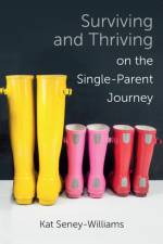 Surviving and Thriving on the Single-Parent Journey af Kathlene Seney-Williams