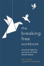 Breaking Free Workbook af Kay Toon