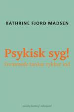 Psykisk syg! af Kathrine Fjord Madsen