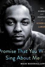 Promise That You Will Sing About Me af Miles Marshall Lewis