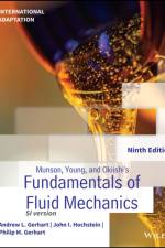 Munson, Young and Okiishi's Fundamentals of Fluid Mechanics, International Adaptation af Andrew L. Gerhart