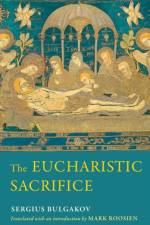 The Eucharistic Sacrifice af Sergius Bulgakov