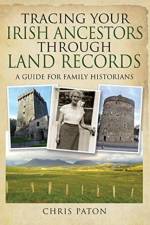 Tracing Your Irish Ancestors Through Land Records af Chris Paton