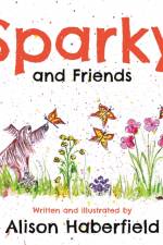 Sparky and Friends af Alison Haberfield