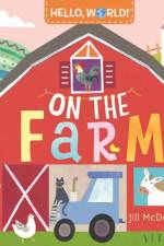 Hello, World! On the Farm af Jill McDonald