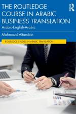 The Routledge Course in Arabic Business Translation