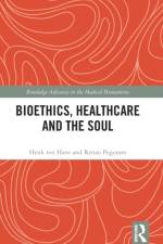 Bioethics, Healthcare and the Soul af Henk (Duquesne University ten Have
