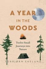 A Year in the Woods af Torbjrn Ekelund