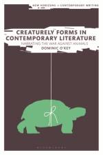 Creaturely Forms in Contemporary Literature af Dominic O'Key