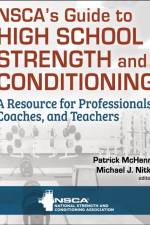 NSCA’s Guide to High School Strength and Conditioning