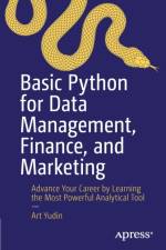 Basic Python for Data Management, Finance, and Marketing af Art Yudin
