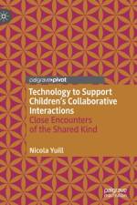 Technology to Support Children's Collaborative Interactions af Nicola Yuill