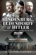 Hindenburg, Ludendorff and Hitler af Alexander Clifford