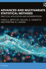 Advanced and Multivariate Statistical Methods af Craig A. (Arizona State University Mertler