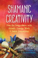 Shamanic Creativity af Evelyn C. Rysdyk