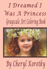 I Dreamed I Was A Princess af Cheryl Korotky