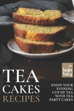Tea Cakes Recipes af Layla Tacy