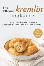 Official Kremlin Cookbook af Chloe Tucker