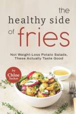 Healthy Side of Fries af Chloe Tucker