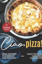 Ciao, Pizza! af Chloe Tucker