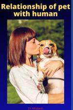 Relationship of pet with human af Dr Allizbeth