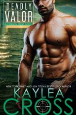 Deadly Valor af Kaylea Cross