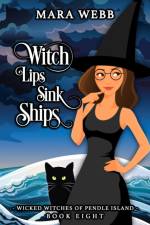 Witch Lips Sink Ships af Mara Webb