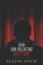 Buon San Valentino, Ispettore af Eugene Pitch