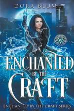 Enchanted by the Craft af Dora Blume