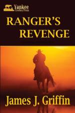 Ranger's Revenge af James J Griffin