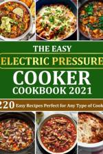 Easy Electric Pressure Cooker Cookbook 2021 af Gina Lemke